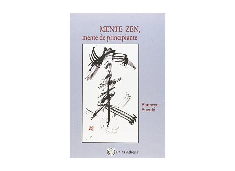 Mente Zen , Mente de Principiante - Suzuki, Shunryu - 9788572420068