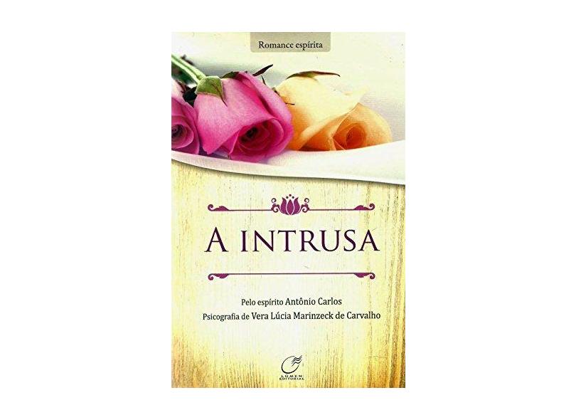 A Intrusa - Carvalho, Vera Lúcia Marinzeck De - 9788578131524