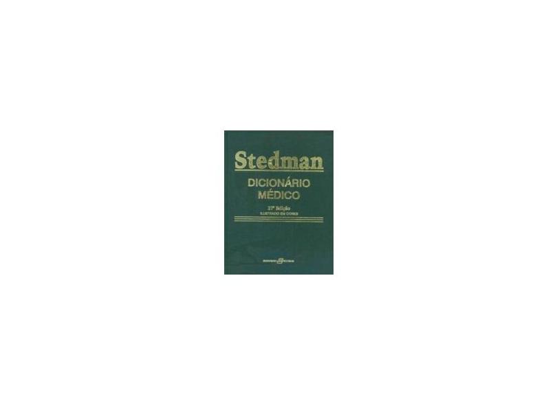 Stedman Dicionário Médico - Stedman, Thomas Lathrop - 9788527707923