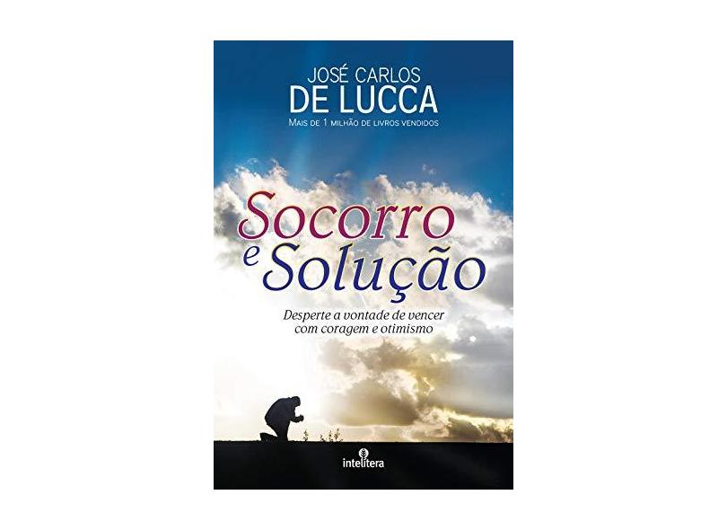 Socorro e Solução - Lucca, José Carlos De - 9788563808257