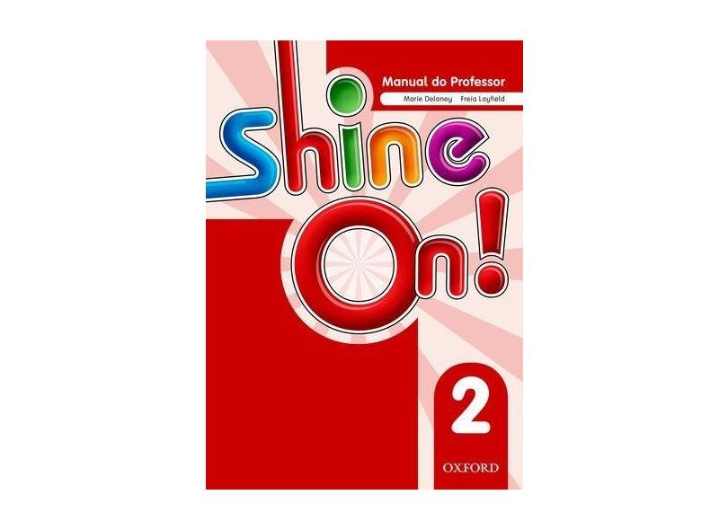 Shine On! 2 - Teacher's Book Pack - Sileci, Susan Banman;jackson, Patrick;helen Casey; - 9780194001335