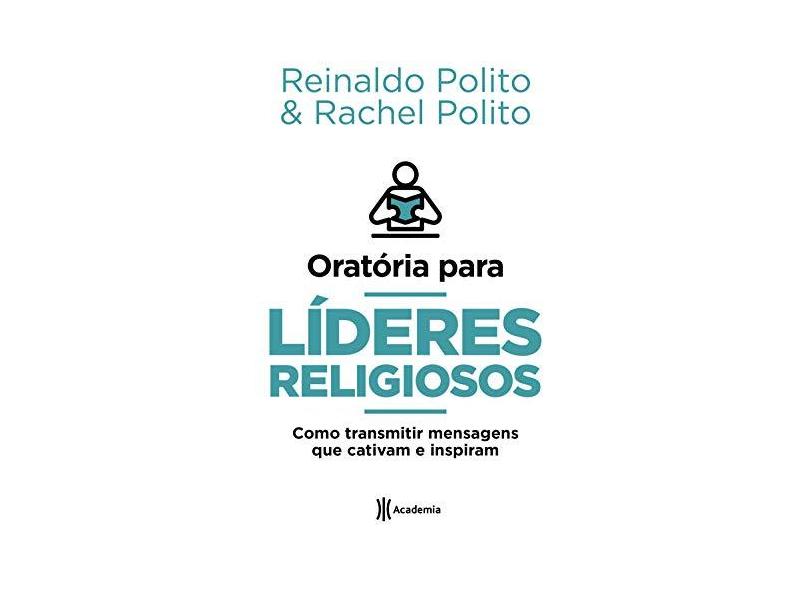Oratória Para Líderes Religiosos - Polito, Reinaldo - 9788542209372