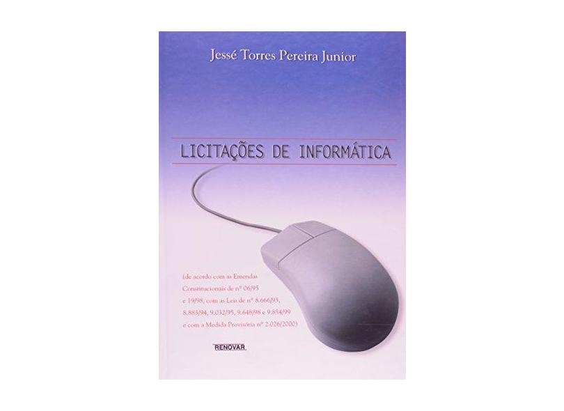Licitacoes de Informatica - Pereira Jr, Jesse Torres - 9788571471818