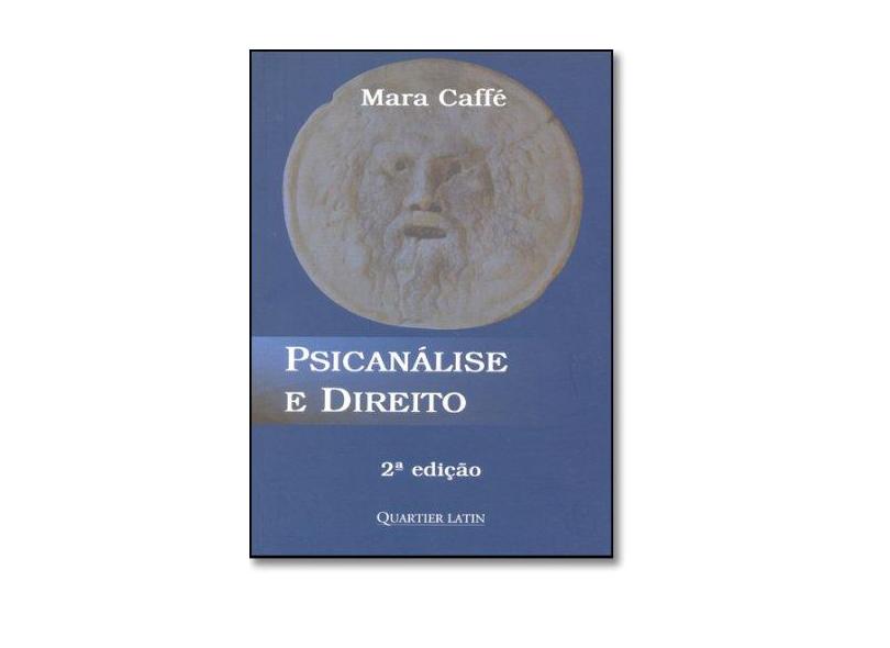 Psicanálise e Direito - 2ª Ed. 2010 - Caffé, Mara - 9788588813496