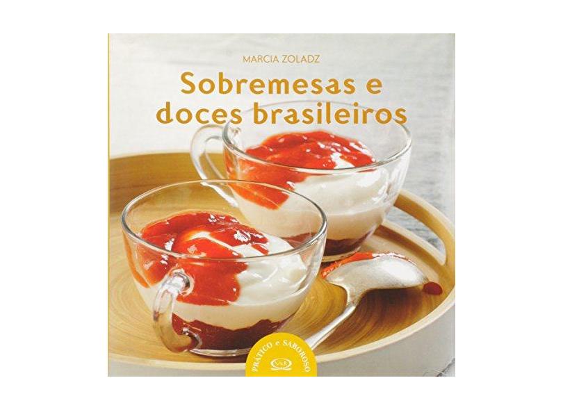 Sobremesas e Doces Brasileiros - Zoladz, Marcia - 9788576834403