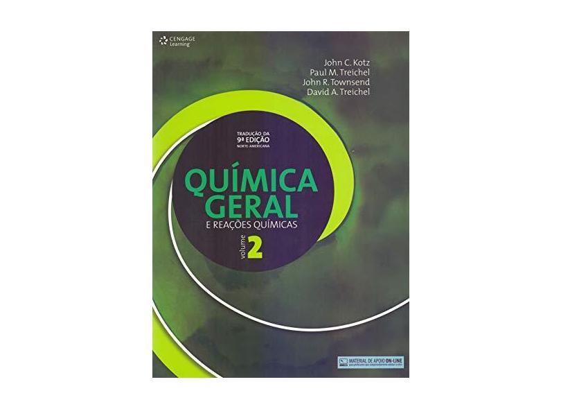 Química Geral e Reações Químicas - Vol. 2 - 9ª Ed. 2015 - Kotz, John - 9788522118298