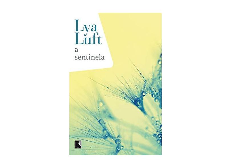A Sentinela - Luft, Lya - 9788501066046
