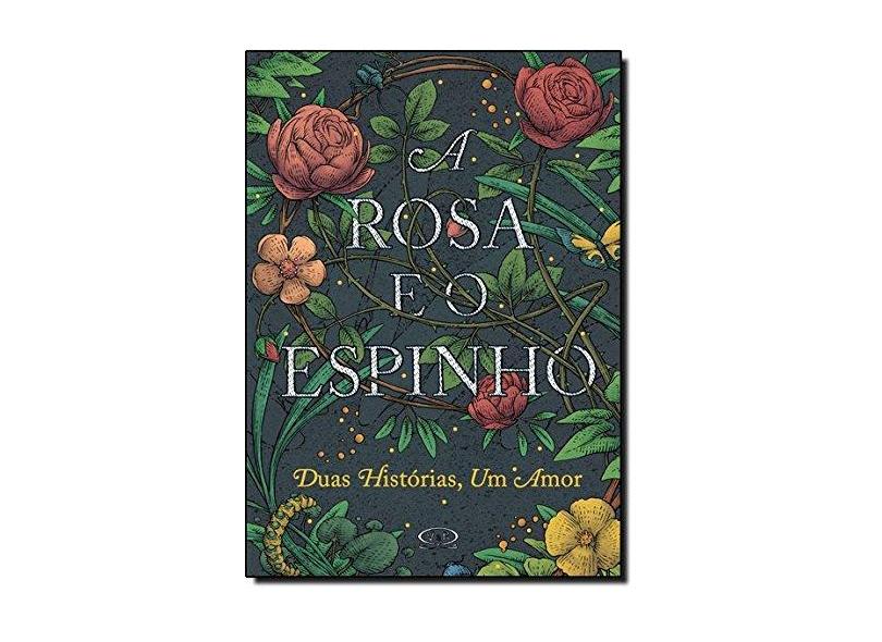 A Rosa e o Espinho: Duas Histórias, um Amor - Theodora Goss - 9788576834991