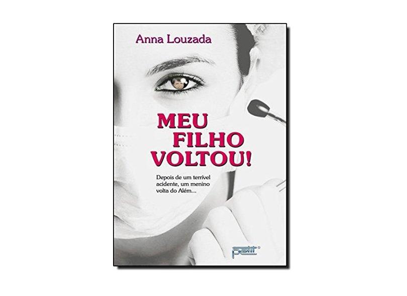 Meu Filho Voltou! - Louzada, Anna - 9788572531757