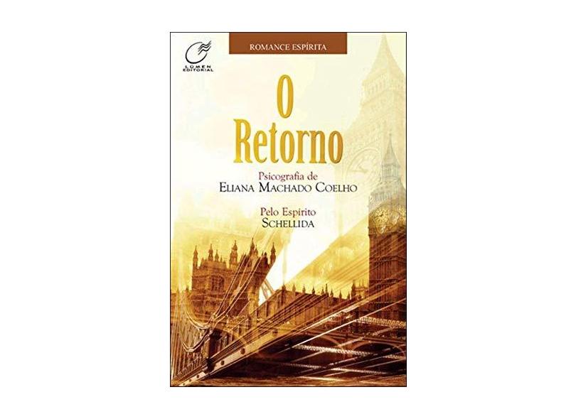 O Retorno - Coelho, Eliana Machado - 9788586474958