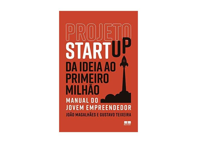 Projeto Startup - da Ideia Ao Primeiro Milhão - Magalhães, João - 9788546501205