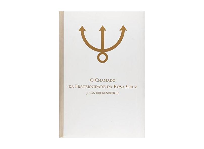O Chamado da Fraternidade da Rosa-Cruz - Capa Comum - 9788562923098