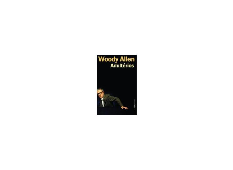 Adultérios - Allen, Woody - 9788525430472