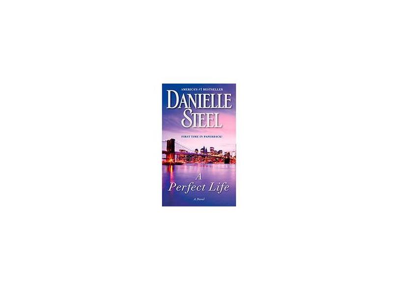 A Perfect Life - Danielle Steel - 9780345530950