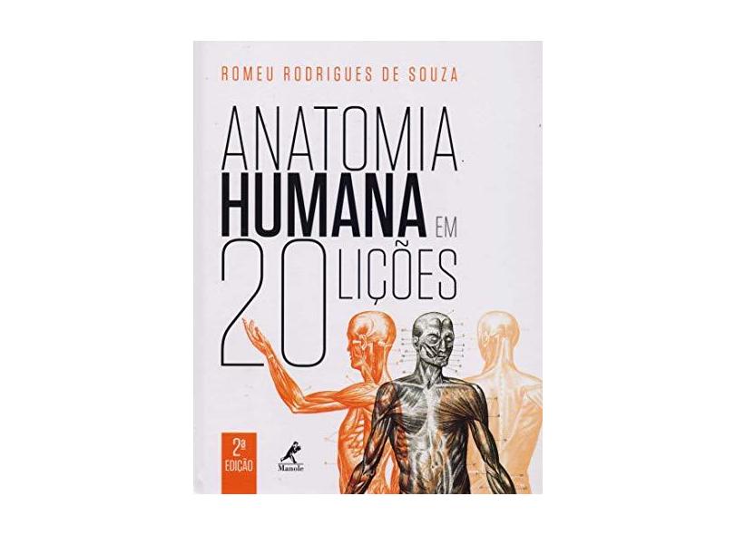 ANATOMIA HUMANA EM 20 LICOES - Souza, Romeu Rodrigues De - 9788520453803