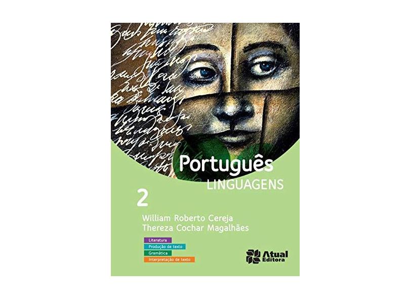Português Linguagens 2: Literatura, Produção de Texto, Gramática, Interpretação de Texto - Thereza Cochar Magalhães, William Roberto Cereja - 9788535715248
