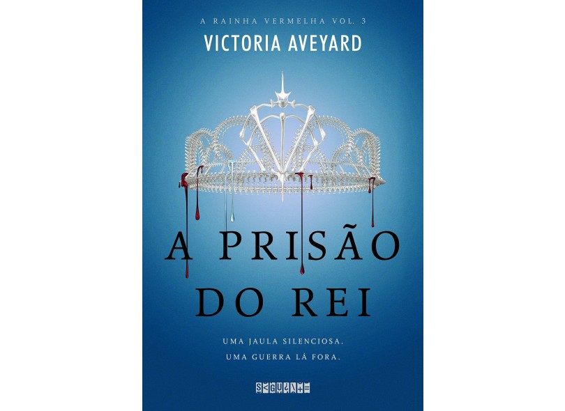 Prisão do Rei, A - Vol.3 - Série A Rainha Vermelha - Victoria Aveyard - 9788555340277
