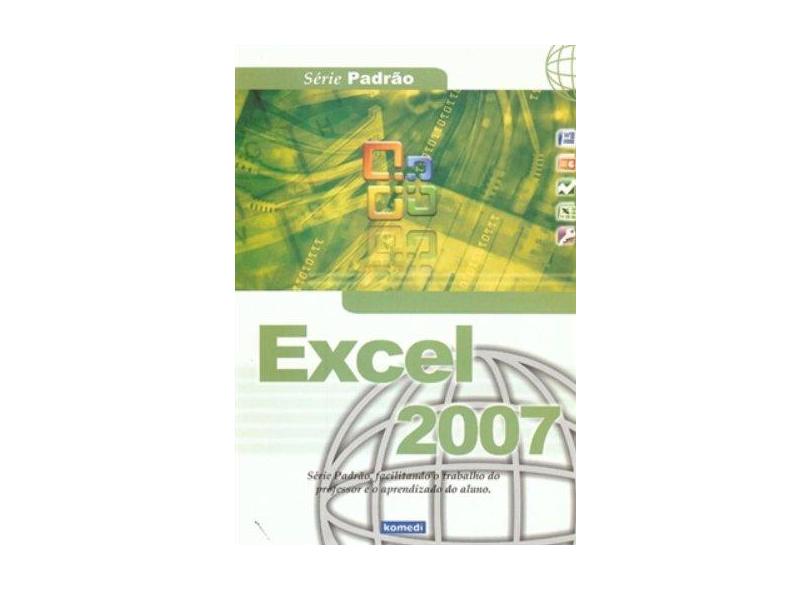 Excell 2007 - Serie Padrão - Aguiar, Wagner De - 9788575824085