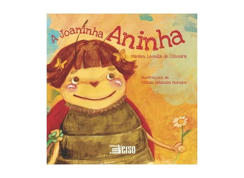 A Joaninha Aninha - Miriam Leonila De Oliveira - 9788555400742