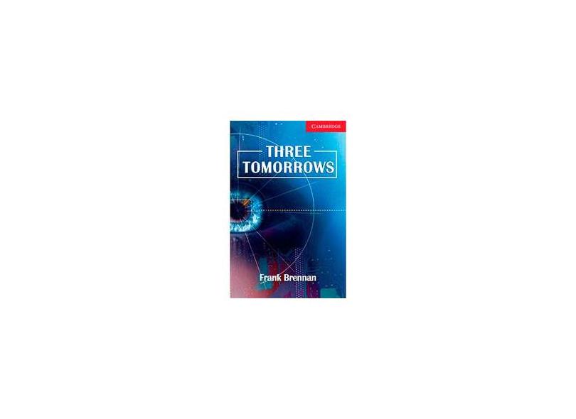 Three Tomorrows: Level 1 Beginner/Elementary - Frank Brennan - 9780521693776