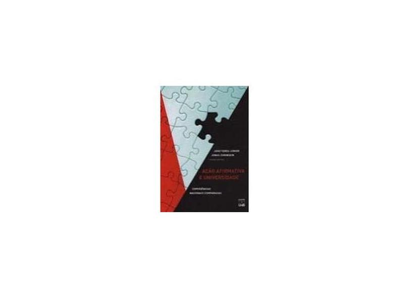 Ação Afirmativa e Universidade: Experiências Nacionais Comparadas - João Feres Jr., Jonas Zoninsein - 9788523008482