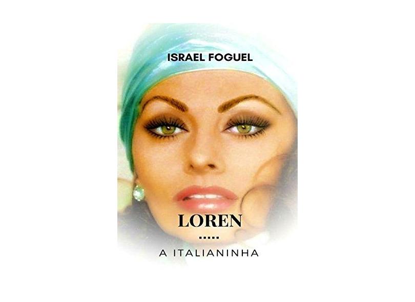 Loren. A Italianinha - Israel Foguel - 9788593232138