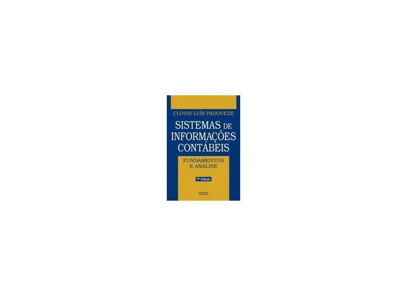Sistemas de Informações Contábeis - Fundamentos e Análises - 7ª Ed. 2015 - Padoveze, Clóvis Luís - 9788522492459
