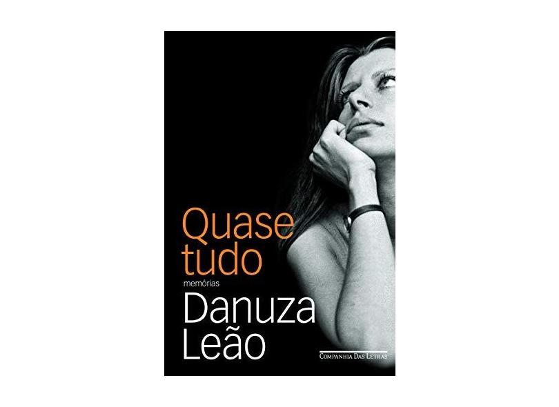 Quase Tudo - Leão, Danuza - 9788535907506