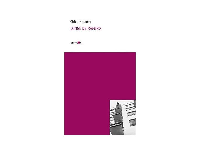 Longe de Ramiro - Mattoso, Chico - 9788573263831