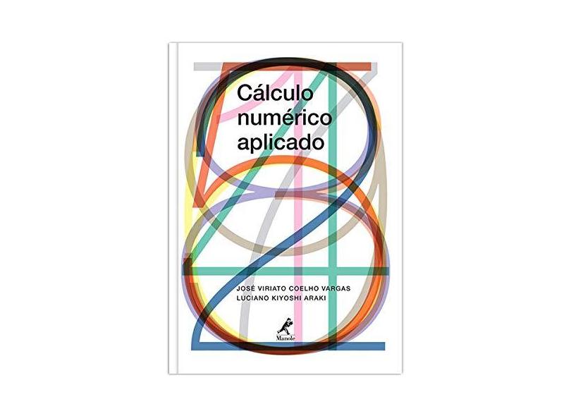 Cálculo Numérico Aplicado - Jos&#233; Viriato Coelho Vargas - 9788520445785
