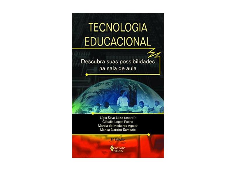 Tecnologia Educacional - Descubra Suas Possibilidades na Sala de Aula - Leite, Ligia Costa - 9788532627988