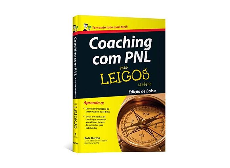 Coaching Com Pnl - Para Leigos - Edição de Bolso - Burton, Kate - 9788576088813