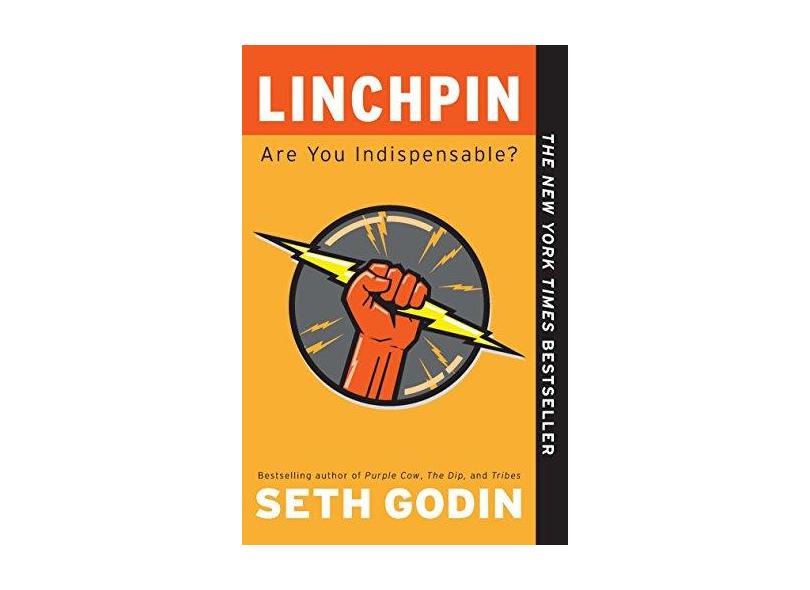 Linchpin Are You Indispensable? Capa Comum 9781591844099 com o