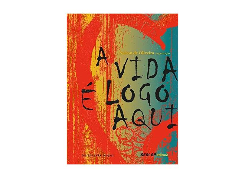 A Vida É Logo Aqui - Capa Comum - 9788582053959