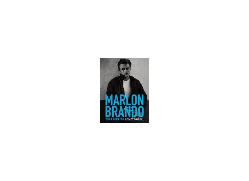 Marlon Brando - Vida e Obra - Piqueira, Gustavo - 9788578270513