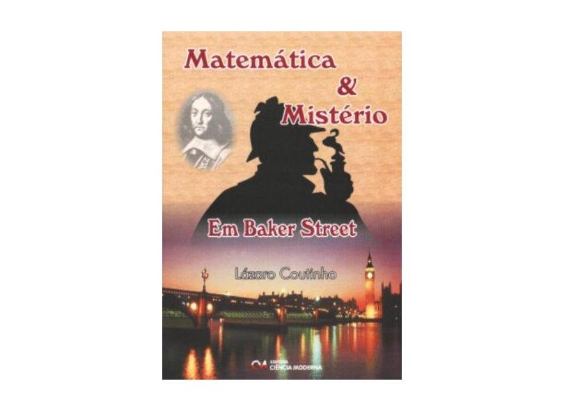 Matemática & Mistério em Backer Street - Coutinho, Lázaro - 9788573932607