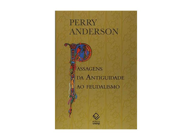 Passagens da Antiguidade ao Feudalismo - Anderson Perry - 9788539306213