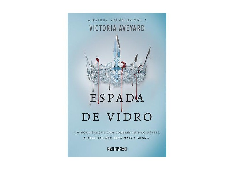 Espada de Vidro - Série A Rainha Vermelha - Vol. 2 - Aveyard, Victoria - 9788565765947