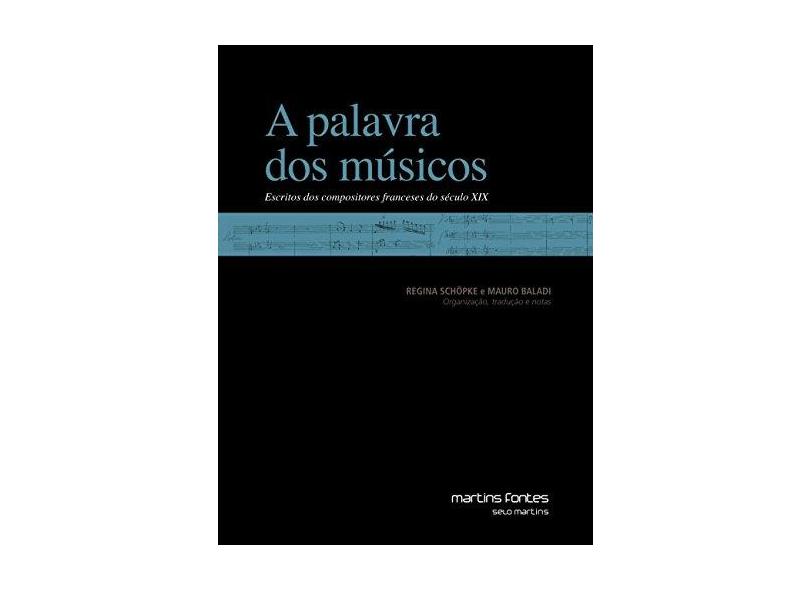 A Palavra Dos Músicos - Baladi, Mauro; Baladi, Mauro; Schöpke, Regina; Schöpke, Regina - 9788580630862