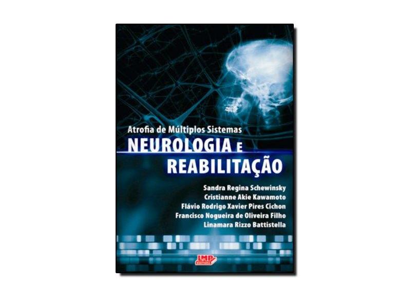 Atrofia De Múltiplos Sistemas. Neurologia E Reabilitação - Capa Comum - 9788599305447