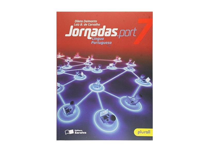 Jornadas.Port - Português - 7º Ano - Dileta Delmanto;laiz B. De Carvalho; - 9788547200534