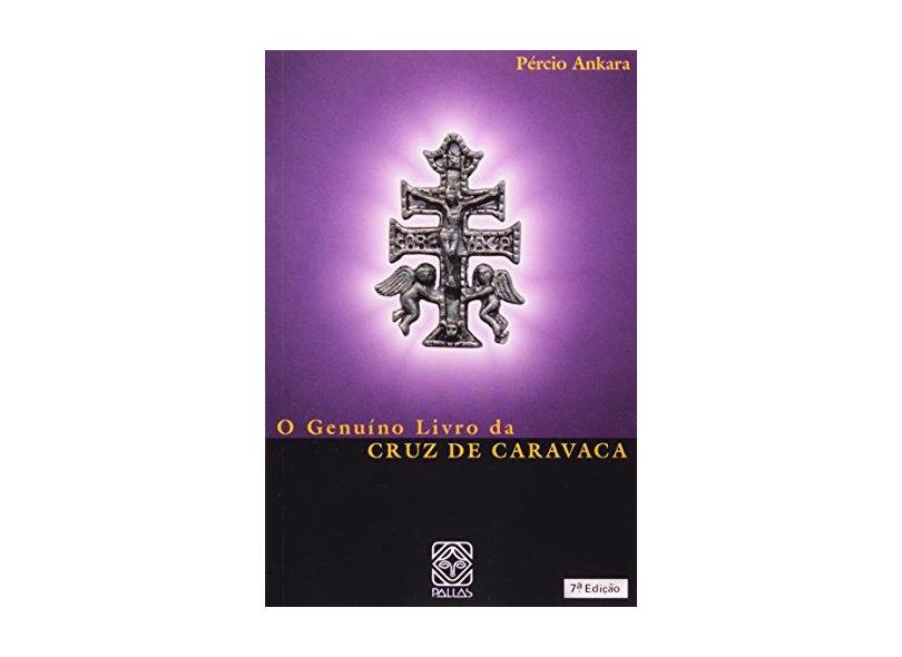 O Genuino Livro da Cruz de Caravaca - Ankara, Percio - 9788534703123