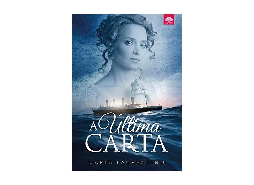 A Ultima Carta - Carla Laurentino - 9788568695692