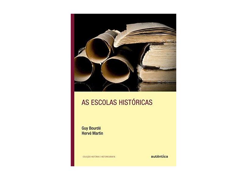 As Escolas Históricas - Bourdé,guy - 9788551303771