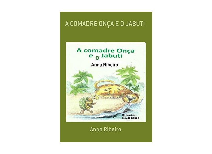 A Comadre Onça e o Jabuti - Anna Ribeiro - 9788584340064