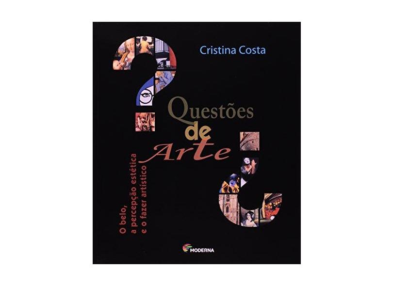Questões de Arte - 2ª Edição 2004 - Costa, Cristina - 9788516041502