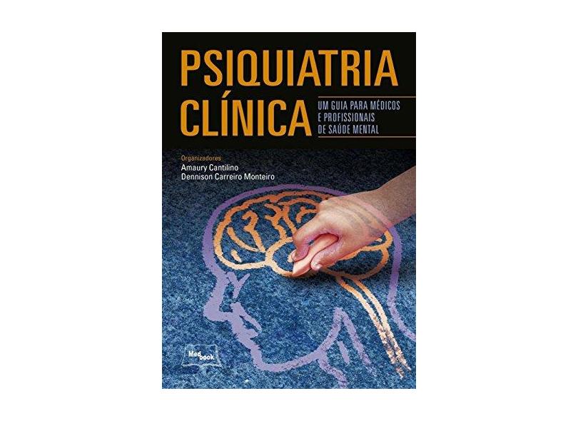 Psiquiatria Clínica - Um Guia Para Médicos E Profissionais De Saúde Mental - Cantilino, Amaury - 9788583690160