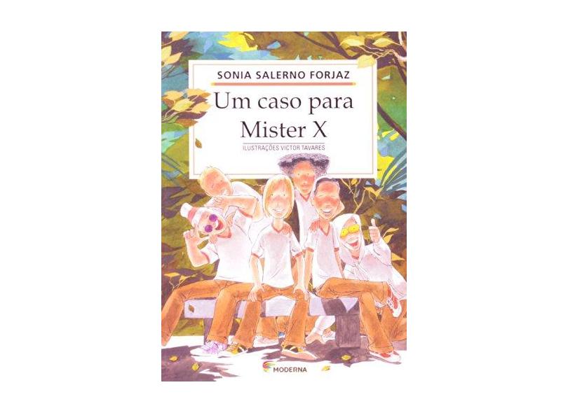 Um Caso para Mister X - Col. Girassol - 2° Ed. 2004 - Forjaz, Sonia Salerno - 9788516041373