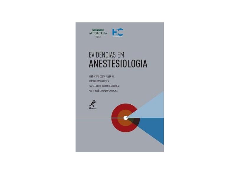 Evidências em Anestesiologia - José Otávio Costa Auler Jr. - 9788520450482