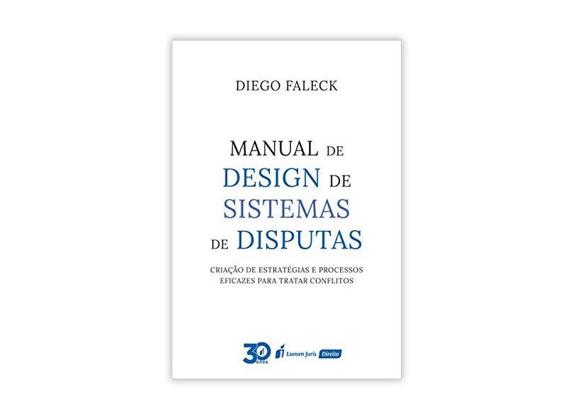 Manual de Design de Sistemas de Disputas. 2018 - Diego Faleck - 9788551908624